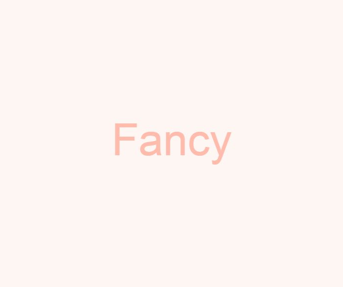 fancy